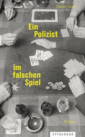 Cover for Daniel Grob · Ein Polizist im falschen Spiel (Book) (2024)