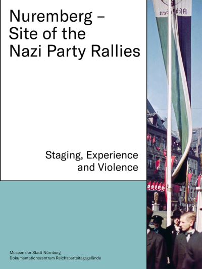 Cover for Martina Christmeier · Nuremberg - Site of the Nazi Party Rallies (Hardcover Book) (2022)