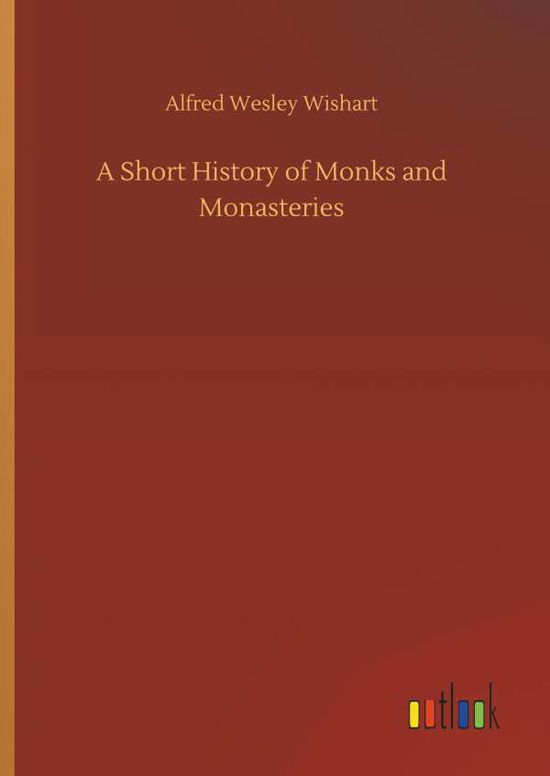 Cover for Wishart · A Short History of Monks and Mo (Book) (2018)