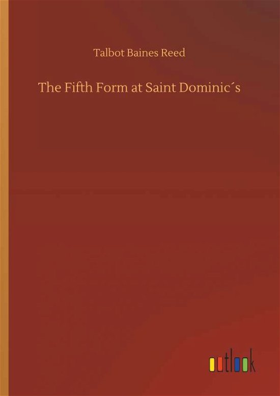 Cover for Reed · The Fifth Form at Saint Dominic s (Bok) (2018)
