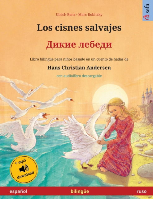 Cover for Ulrich Renz · Los cisnes salvajes - ????? ?????? (espanol - ruso) (Paperback Book) (2024)