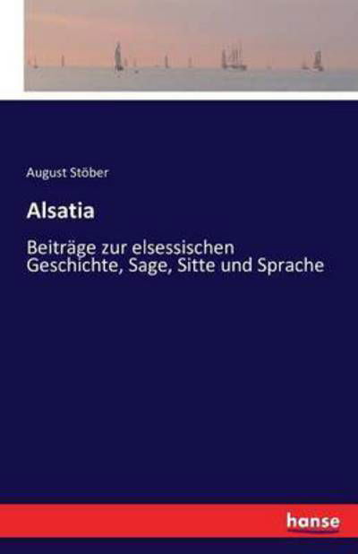 Alsatia - Stöber - Livres -  - 9783742885463 - 16 septembre 2016