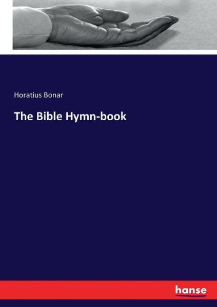 Cover for Bonar · The Bible Hymn-book (Book) (2017)