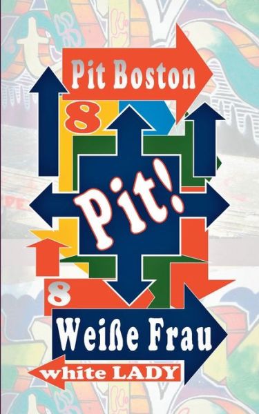 Pit! Weiße Frau - Boston - Bøker -  - 9783744852463 - 28. juni 2017