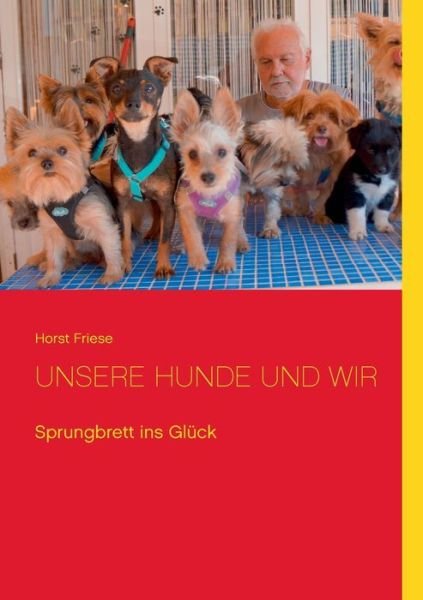 Cover for Friese · Unsere Hunde Und Wir (Book) (2018)