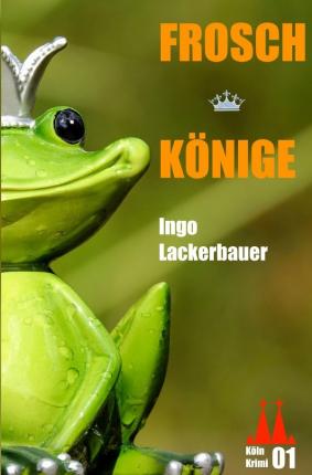 Cover for Lackerbauer · Froschkönige (Book)