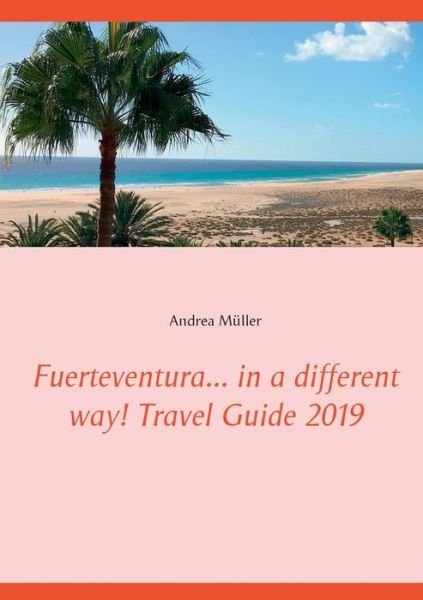 Cover for Müller · Fuerteventura... in a different (Book) (2019)