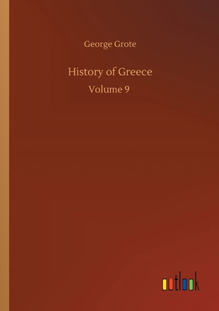 Cover for George Grote · History of Greece: Volume 9 (Paperback Book) (2020)