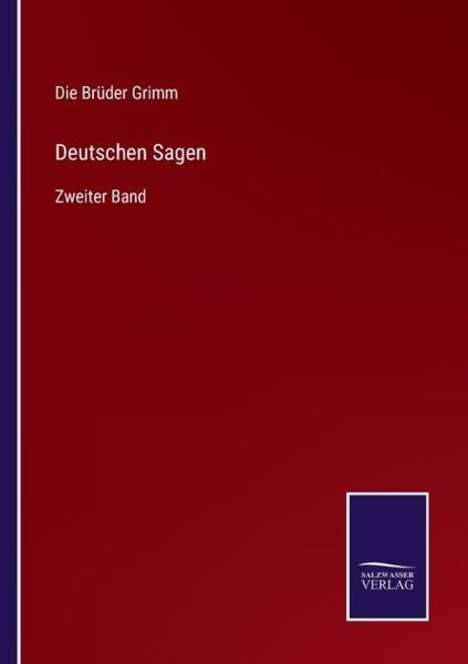 Cover for Die Bruder Grimm · Deutschen Sagen (Paperback Book) (2021)