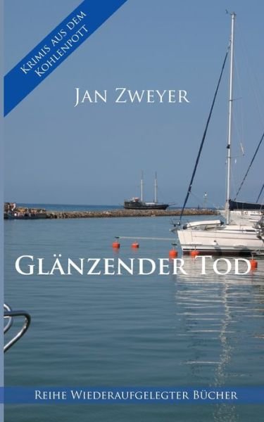 Glänzender Tod - Zweyer - Bücher -  - 9783752673463 - 23. November 2020