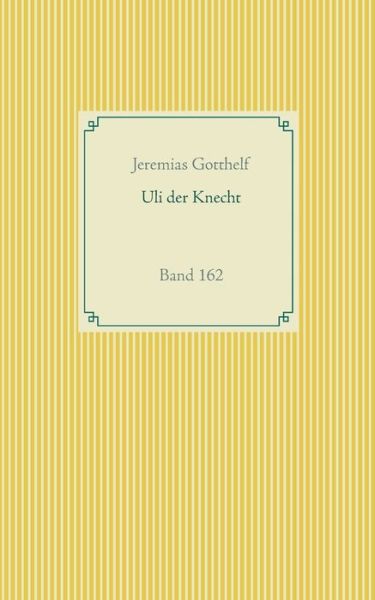 Cover for Gotthelf · Wie Uli der Knecht glücklich w (Book) (2020)