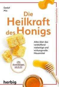 Cover for Mix · Die Heilkraft des Honigs (Book)