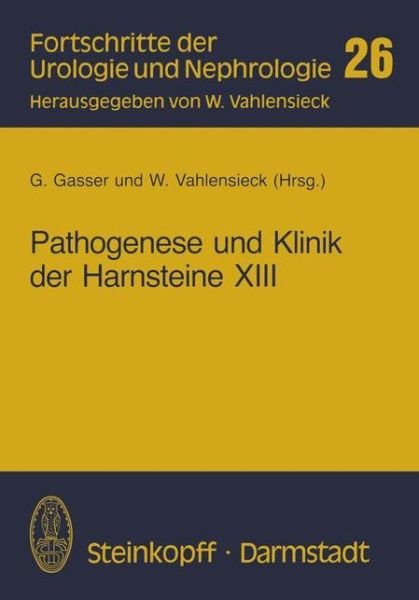 Cover for G Gasser · Pathogenese Und Klinik Der Harnsteine - Fortschritte Der Urologie Und Nephrologie (Taschenbuch) (1987)