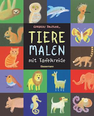 Cover for Norbert Pautner · Tiere malen mit Tafelkreide. Für Kinder ab 5 Jahren (Bok) (2022)