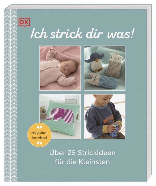Cover for Dorling Kindersley Verlag · Ich strick dir was! (Paperback Book) (2021)