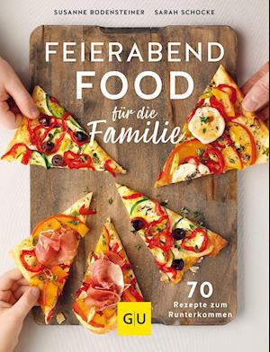 Cover for Susanne Bodensteiner · Feierabendfood für die Familie (Taschenbuch) (2021)