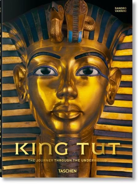 King Tut. The Journey through the Underworld - Sandro Vannini - Books - Taschen GmbH - 9783836571463 - March 20, 2018