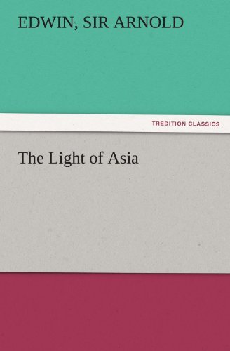 Cover for Sir Arnold Edwin · The Light of Asia (Tredition Classics) (Taschenbuch) (2011)