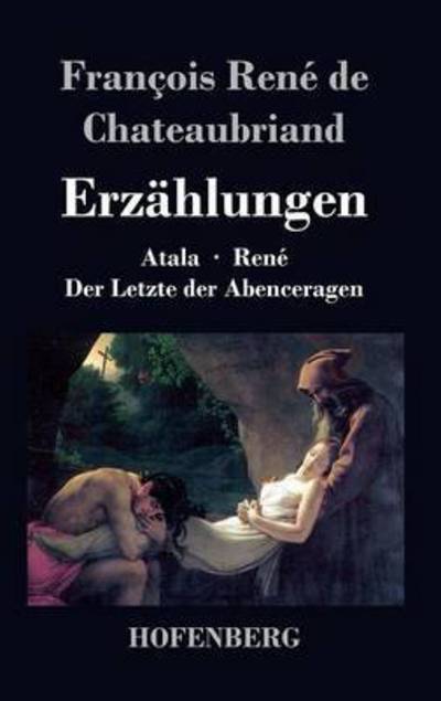 Cover for Francois Rene De Chateaubriand · Erzahlungen (Hardcover Book) (2017)