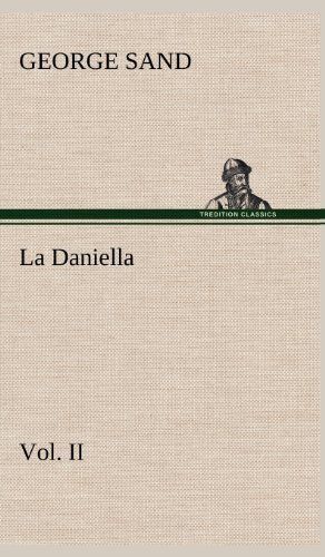 Cover for George Sand · La Daniella, Vol. Ii. (Gebundenes Buch) [French edition] (2012)