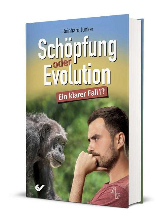 Cover for Reinhard Junker · Schöpfung oder Evolution: Ein klarer Fall? (Book) (2023)
