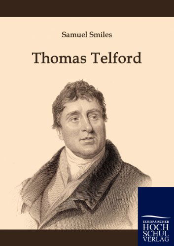 Thomas Telford - Samuel Jr. Smiles - Books - Europäischer Hochschulverlag GmbH & Co.  - 9783867414463 - September 17, 2010