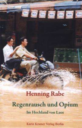 Cover for Rabe · Regenrausch und Opium (Buch)