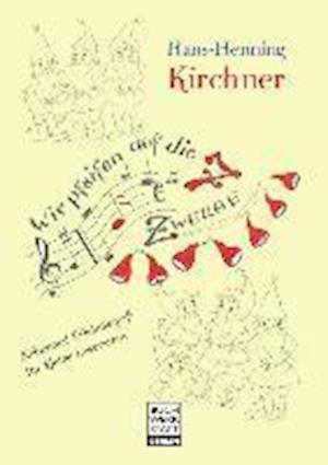 Cover for Kirchner · Wir pfeifen auf die 7 Zwerge (Book)