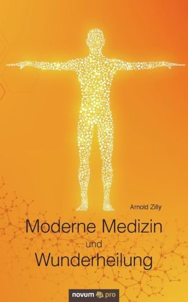 Cover for Zilly · Moderne Medizin und Wunderheilung (Buch) (2020)