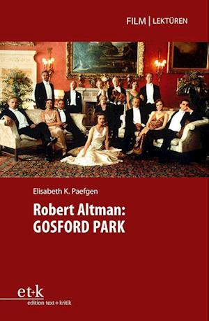 Cover for Elisabeth K. Paefgen · Robert Altman: GOSFORD PARK (Buch) (2024)