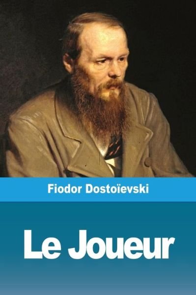 Cover for Fiodor Dostoievski · Le Joueur (Paperback Bog) (2019)