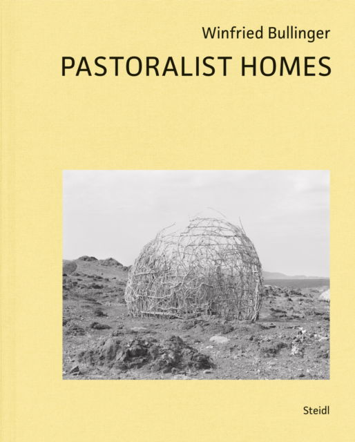 Cover for Winfried Bullinger · Pastoralist Homes (Gebundenes Buch) (2025)