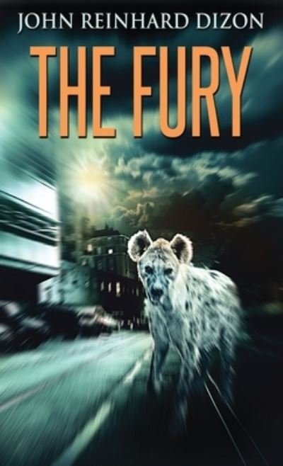 John Reinhard Dizon · The Fury (Gebundenes Buch) (2021)