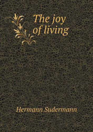 The Joy of Living - Edith Wharton - Bøger - Book on Demand Ltd. - 9785518453463 - 27. januar 2013