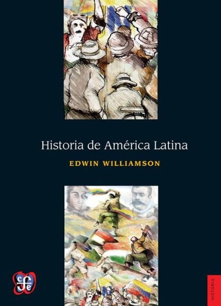 Cover for Edwin Williamson · Historia De América Latina (Taschenbuch) [Spanish edition] (2014)