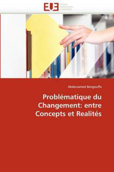 Cover for Abdessamed Bengouffa · Problématique Du Changement: Entre Concepts et Realités (Paperback Book) [French edition] (2018)