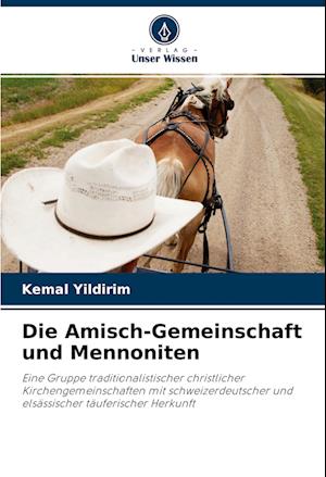 Cover for Kemal Yildirim · Die Amisch-Gemeinschaft und Mennoniten (Paperback Book) (2020)