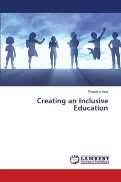 Creating an Inclusive Education - Modi - Inne -  - 9786203305463 - 21 stycznia 2021