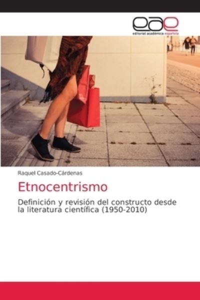 Cover for Raquel Casado-Cardenas · Etnocentrismo (Pocketbok) (2021)