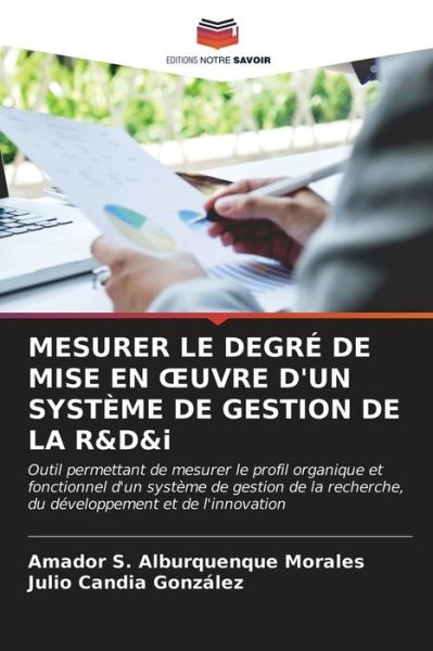 Cover for Amador S Alburquenque Morales · MESURER LE DEGRE DE MISE EN OEUVRE D'UN SYSTEME DE GESTION DE LA R&amp;D&amp;i (Paperback Book) (2021)