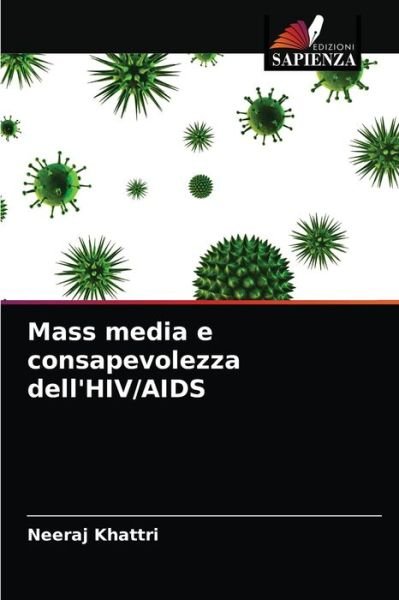 Cover for Neeraj Khattri · Mass media e consapevolezza dell'HIV / AIDS (Paperback Book) (2021)