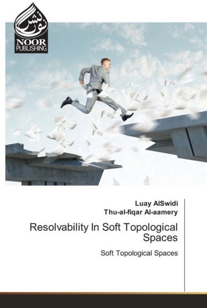 Cover for Luay Alswidi · Resolvability In Soft Topological Spaces (Taschenbuch) (2022)