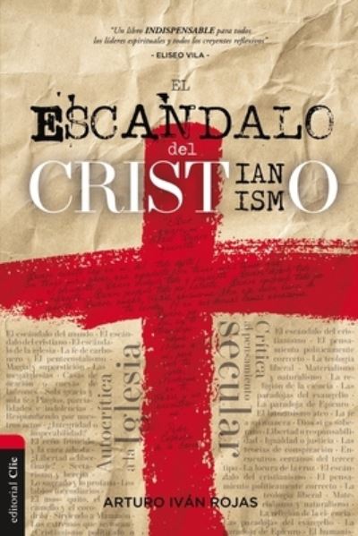 Cover for Arturo Ivan Rojas · El esc?ndalo del cristianismo (Paperback Book) (2022)