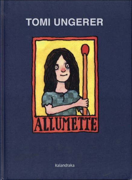 Cover for Tomi Ungerer · Allumette (Hardcover Book) (2018)