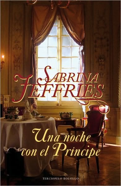 Cover for Sabrina Jeffries · Una Noche Con El Principe (Terciopelo Bolsillo) (Spanish Edition) (Hardcover bog) [Spanish, Tra edition] (2010)