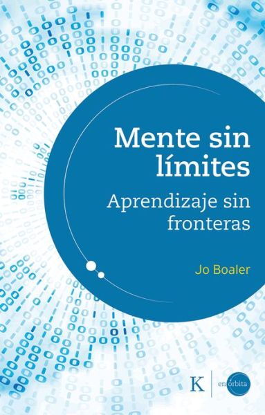 Cover for Jo Boaler · Mente sin límites. Aprendizaje sin fronteras (Paperback Book) (2021)