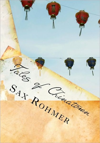 Cover for Sax Rohmer · Tales of Chinatown (Paperback Book) (2009)