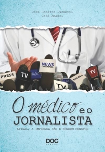 Cover for Caca Amadei · O Medico E O Jornalista (Paperback Book) (2016)