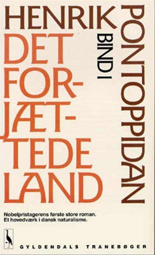 Cover for Henrik Pontoppidan · Gyldendals Tranebøger: Det forjættede land, 1. del (Pocketbok) [11:e utgåva] (1993)