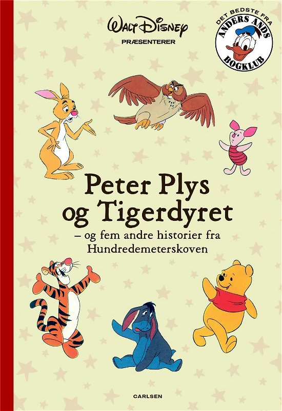 Cover for Disney · Det bedste fra Anders Ands Bogklub: Peter Plys og Tigerdyret - og fem andre historier fra Hundredemeterskoven (Innbunden bok) [1. utgave] (2021)